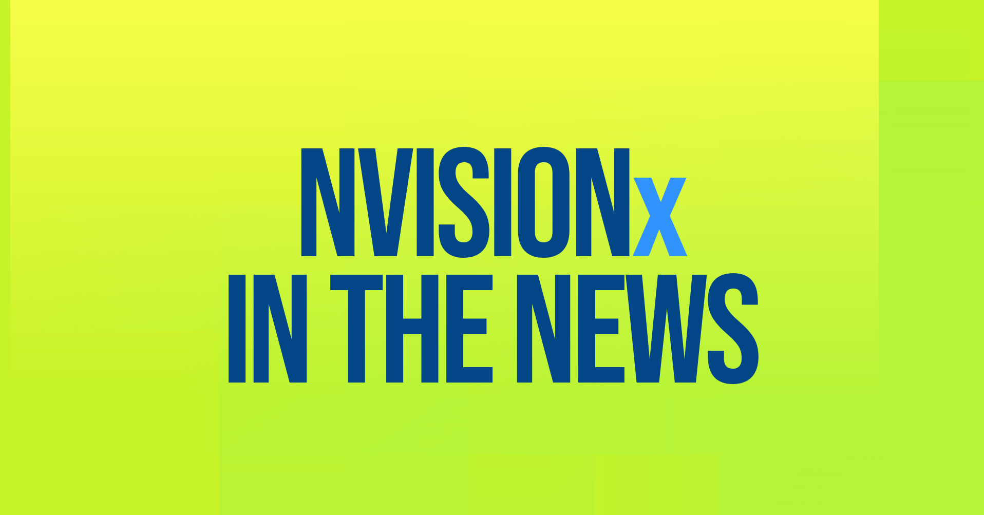 NVISIONx in the news header image